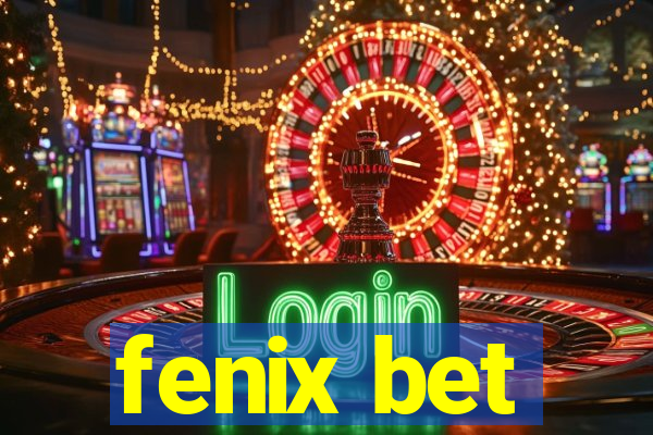 fenix bet